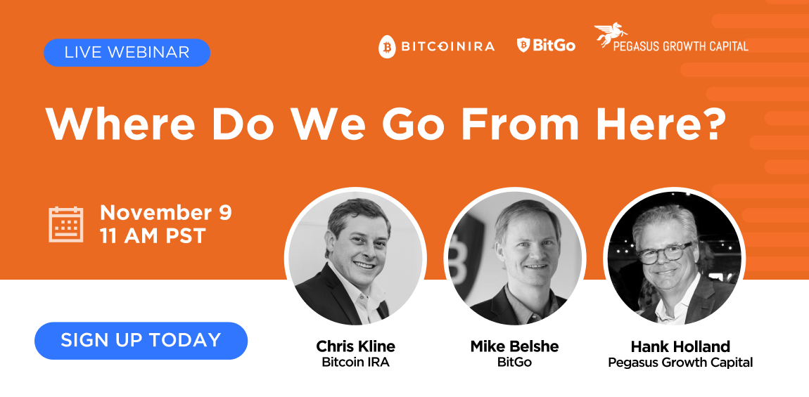 An orange banner announces the crypto webinar “Where Do We Go From Here?” on November 9, 2022 at 11 AM PST with speakers from Bitcoin IRA, BitGo, and Pegasus Growth Capital
