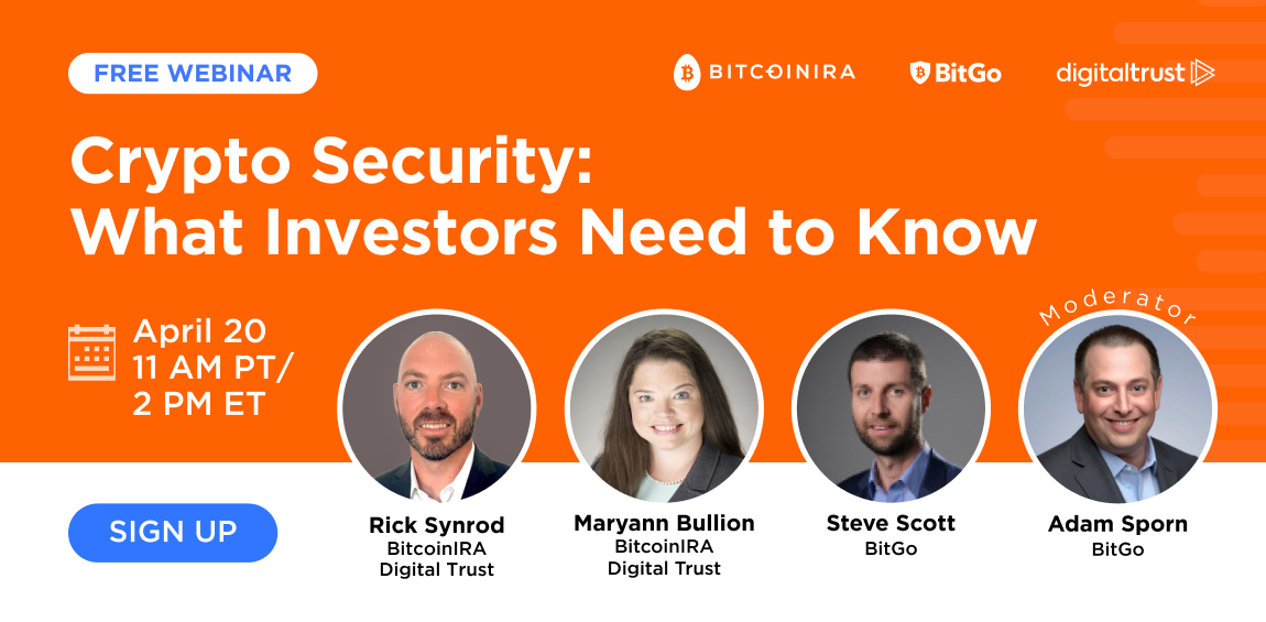 Portraits of speakers from BitcoinIRA, Digital Trust, and BitGo are displayed beneath the crypto security webinar title "Crypto Security: What Investors Need to Know