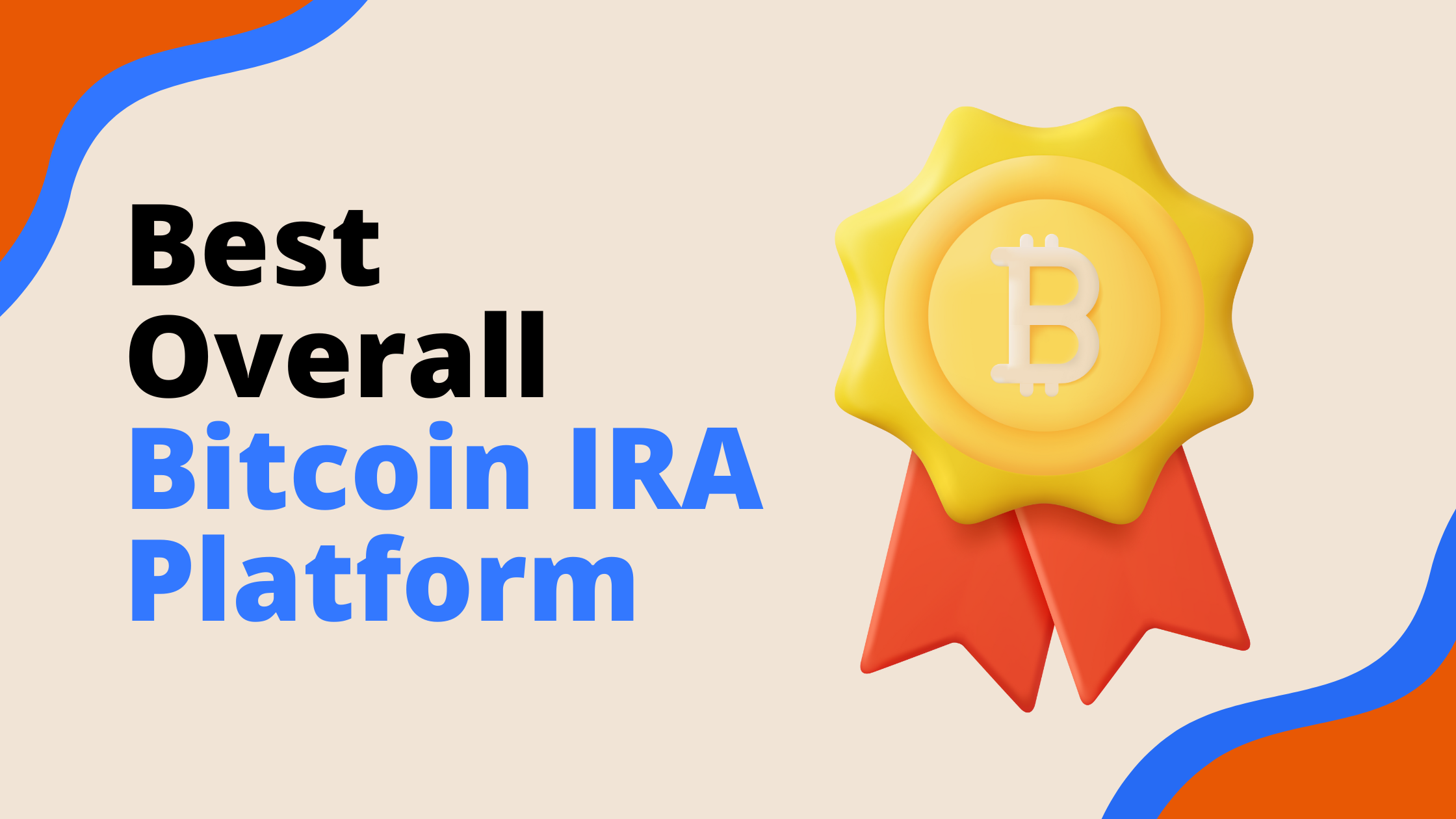 Best Overall Bitcoin IRA