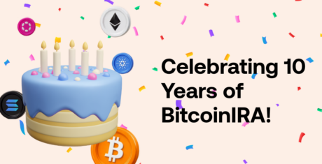 BitcoinIRA Celebrates 10 Years of Innovation as the Pioneer of Crypto Retirement Investing